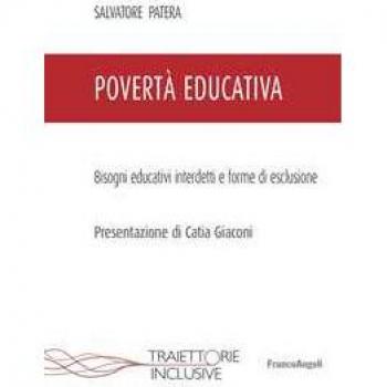 Povertà educativa. Bisogni educativi interdetti e forme di esclusione Salvatore Patera