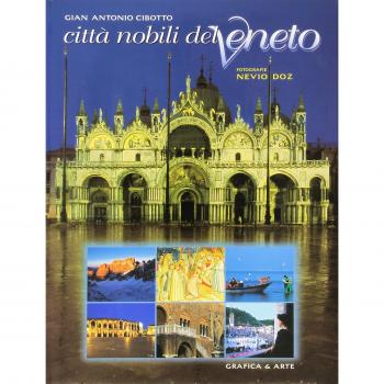 Città nobili del Veneto. Ediz. italiana e inglese