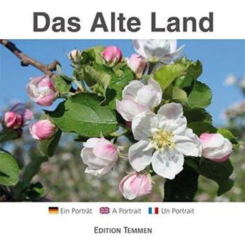 Oliver Falkenberg Das Alte Land: Ein Porträt: Ein Portrait