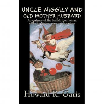 Uncle Wiggily and Old Mother Hubbard by Howard R. Garis, Fiction, Fantasy & Magic, Animals