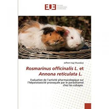 Rosmarinus officinalis L. et Annona reticulata L.: Evaluation de l¿activité pharmacologique sur l¿hépatotoxicité provoquée par le paracétamol chez les cobayes