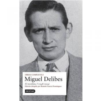 O.C. Miguel Delibes vol. I: El novelista (Tapa dura).