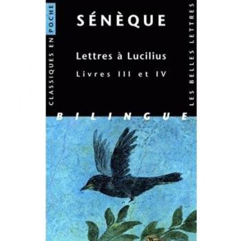 Lettres à Lucilius. Livres III et IV