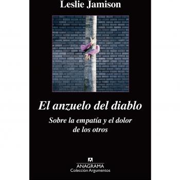 El anzuelo del diablo. Sobre la empatía y el dolor de los otros: Sobre la Empatia y el Dolor de los Otros