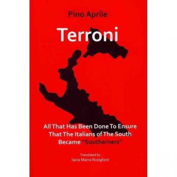 Pino Aprile Terroni: All That Has Been Done To Ensure That The Italians Of The South Became Southerners (Via Folios, Band 72)