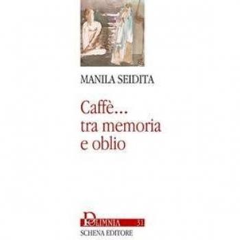 Caffè... Tra memoria e oblio