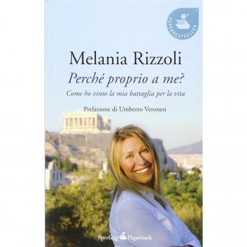 Perché proprio a me? Come ho vinto la mia battaglia per la vita