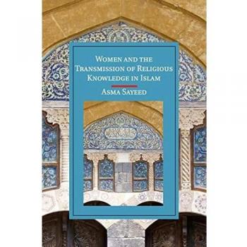 Women and the transmission of religious knowledge in islam