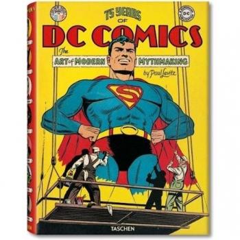 75 Years Of DC Comics: The Art Of Modern Mythmaking