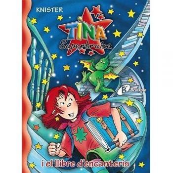 Tina Superbruixa i el llibre d ' encanteris