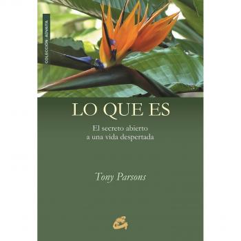 Lo que es: El secreto abierto a una vida despertada (Tapa blanda).