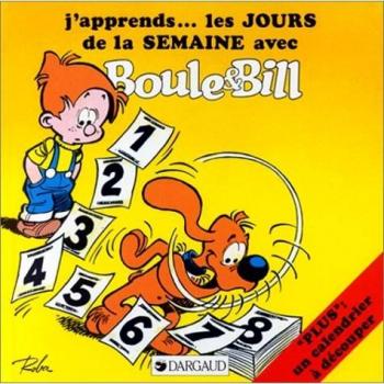 J'apprends Les Jours De La Semaine Avec Boule Et Bill