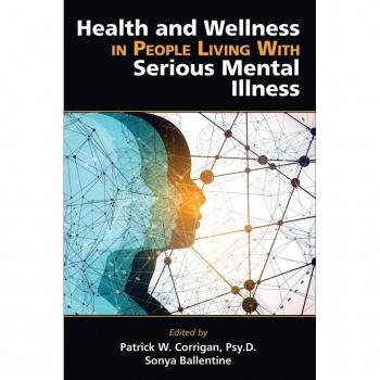 Health and Wellness in People Living With Serious Mental Illness