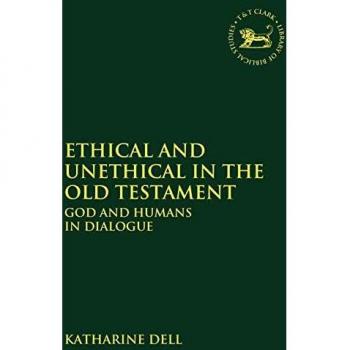 Ethical and Unethical in the Old Testament: God and Humans in Dialogue