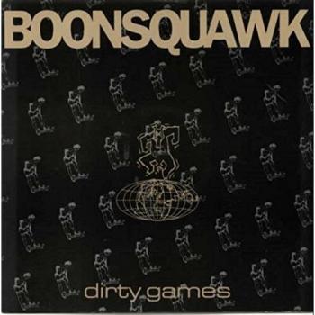 TENX326 Boonsquawk Dirty Games 12 Record