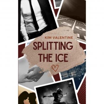 Splitting the Ice (Chicago Saints Eishockey, Band 4)