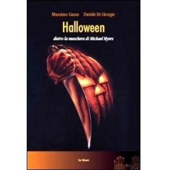 Halloween. Dietro la maschera di Michael Myers