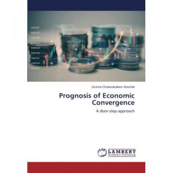 Anochie, Uzoma Chukwubuikem: Prognosis of Economic Convergence