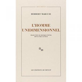 L'Homme unidimensionnel: Essai sur l'idéologie de la société industrielle avancée (Arguments)