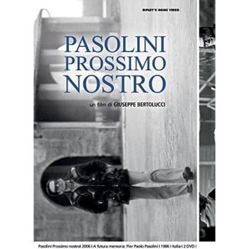 Pasolini Prossimo Nostro