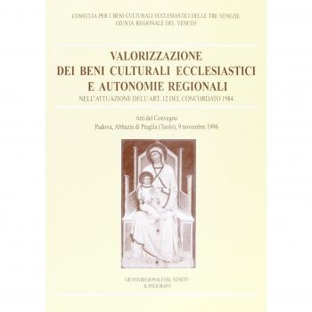 Valorizzazione dei beni culturali ecclesiastici e autonomie regionali nell'attuazione dell'art. 12 del concordato 1984. Atti del Convegno