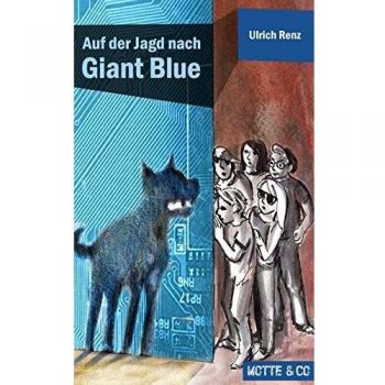 Ulrich Renz Auf Der Jagd Nach Giant Blue (Motte & Co)