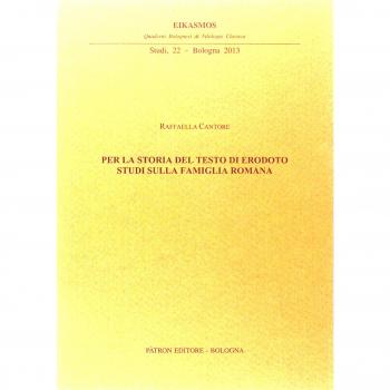 Per la storia del testo di Erodoto. Studi sulla famiglia romana