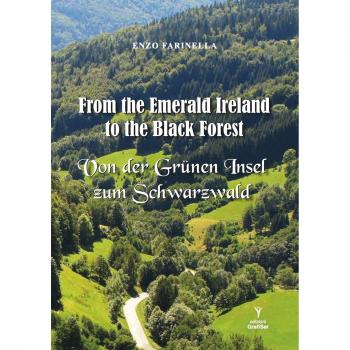 From the Emerald Ireland to the Black Forest-Von der Grunen Insel zum Schwarzwald