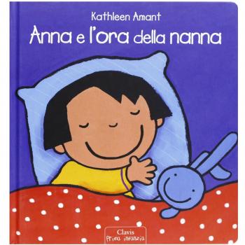 Anna e l'ora della nanna. Ediz. a colori