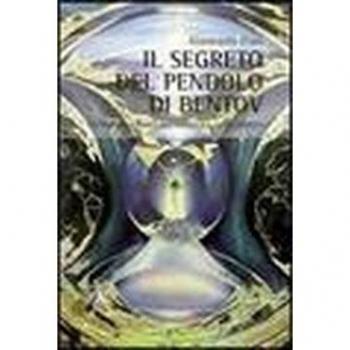 Il segreto del pendolo di Bentov. Co-Scienza, estetica dell'invisibile e ordini nascosti