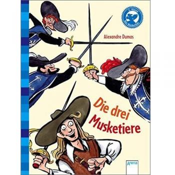 Alexandre Dumas Der Bücherbär: Klassiker Für Erstleser: Die Drei Musketiere
