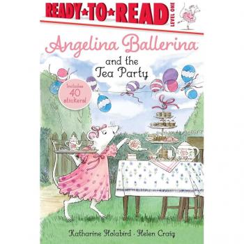 Angelina Ballerina and the Tea Party