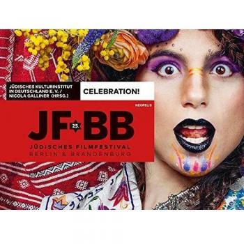 Celebration!: 25 Jahre Jüdisches Filmfestival Berlin & Brandenburg