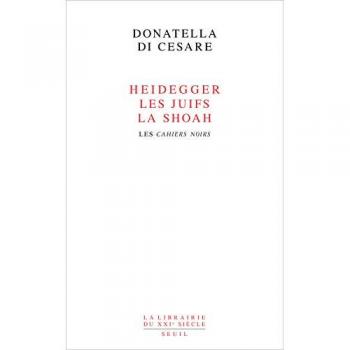 Heidegger, les Juifs, la Shoah
