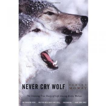Farley Mowat Never Cry Wolf