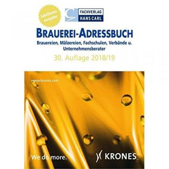 BRAUEREI-ADRESSBUCH 2018/2019: Brauereien, Mälzereien, Fachschulen, Verbände und Unternehmensberater