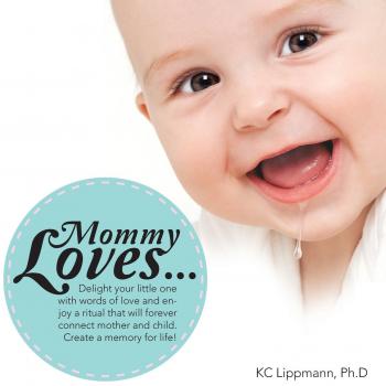 Mommy Loves...: Delight Your Little One with Words of Love and Enjoy a Ritual That Will Forever Connect Mother and Child. Create a Mem