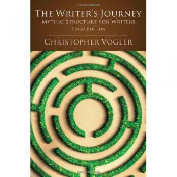 Christopher Vogler The Writer'S Journey: Mythic Structure For Writers