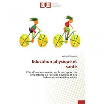 Education physique et santé: Effet d’une intervention sur la perception de l’importance de l’activité physique et des habitudes alimentaires saines (Omn.Univ.Europ.)