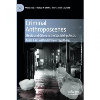 Criminal Anthroposcenes