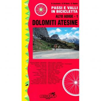 Passi e valli in bicicletta. Alto Adige. Dolomiti atesine