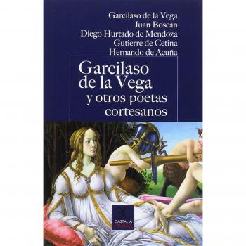 GARCILASO DE LA VEGA Y OTROS POETAS CORT