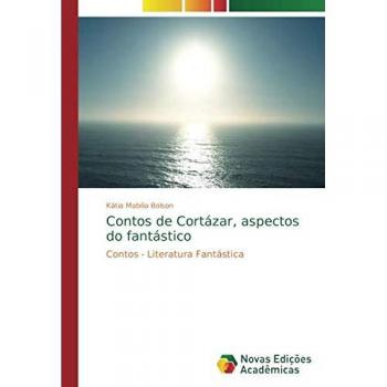 Mabilia Bolson, Kátia: Contos de Cortázar, aspectos do fantástico