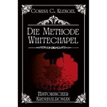 Klengel, Corina C.: Die Methode Whitechapel