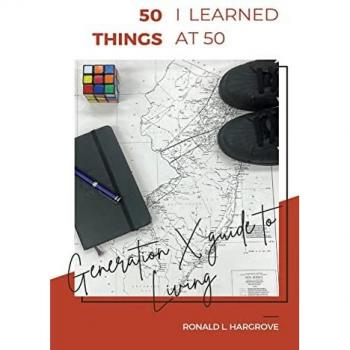 50 Things I Learned at 50: Generation X Guide to Living