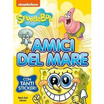 Amici del mare. SpongeBob. Con adesivi. Ediz. a colori