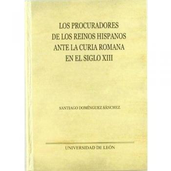 Los procuradores de los Reinos Hispanos ante la curia romana en el siglo XIII