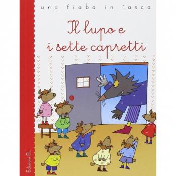 Il lupo e i sette capretti. Ediz. illustrata