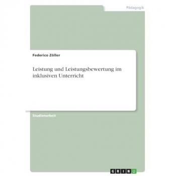 Leistung und Leistungsbewertung im inklusiven Unterricht