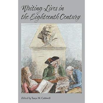 Writing Lives in the Eighteenth Century